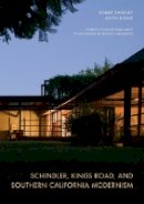 Robert Sweeney - Schindler, Kings Road, and Southern California Modernism - 9780520271944 - V9780520271944