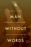 Susan Schaller - A Man Without Words - 9780520274914 - V9780520274914