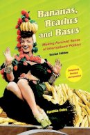 Cynthia Enloe - Bananas, Beaches and Bases: Making Feminist Sense of International Politics - 9780520279995 - V9780520279995