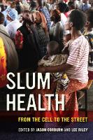 Jason Corburn - Slum Health: From the Cell to the Street - 9780520281073 - V9780520281073