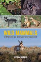Steven W. Buskirk - Wild Mammals of Wyoming and Yellowstone National Park - 9780520286894 - V9780520286894