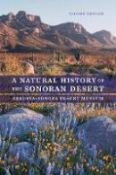 Arizona-Sonora Desert Museum - A Natural History of the Sonoran Desert - 9780520287471 - V9780520287471