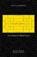 Paul U. Unschuld - Nan Jing: The Classic of Difficult Issues - 9780520292277 - 9780520292277
