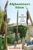 Nile Green - Afghanistan´s Islam: From Conversion to the Taliban - 9780520294134 - V9780520294134