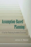 James A. Dewar - Assumption-Based Planning: A Tool for Reducing Avoidable Surprises - 9780521001267 - V9780521001267