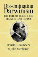 Ronald L. Numbers - Disseminating Darwinism: The Role of Place, Race, Religion, and Gender - 9780521011051 - KSG0034628