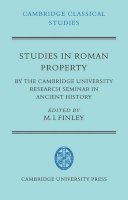 M.I. Finley - Studies in Roman Property: By the Cambridge University Research Seminar in Ancient History - 9780521036788 - V9780521036788