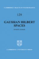 Svante Janson - Gaussian Hilbert Spaces (Cambridge Tracts in Mathematics) - 9780521057202 - V9780521057202