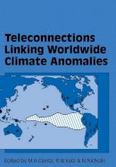 Michael H. Glantz - Teleconnections Linking Worldwide Climate Anomalies - 9780521106849 - V9780521106849