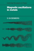 D. Shoenberg - Magnetic Oscillations in Metals - 9780521118781 - V9780521118781