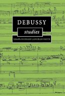 Richard Langh Smith - Debussy Studies - 9780521121613 - V9780521121613