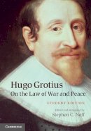 Stephen Neff - Hugo Grotius On the Law of War and Peace: Student Edition - 9780521128124 - V9780521128124