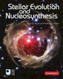 Sean G. Ryan - Stellar Evolution and Nucleosynthesis - 9780521133203 - V9780521133203