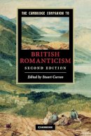 Stuart Curran (Ed.) - The Cambridge Companion to British Romanticism - 9780521136051 - V9780521136051