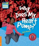 Helen Bethune - Why Does My Heart Pump? Level 6 Factbook - 9780521137423 - V9780521137423