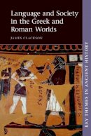 James Clackson - Language and Society in the Greek and Roman Worlds - 9780521140669 - V9780521140669