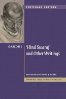 Mohandas Gandhi - Gandhi: ´Hind Swaraj´ and Other Writings Centenary Edition - 9780521146029 - V9780521146029