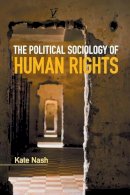 Kate Nash - The Political Sociology of Human Rights - 9780521148474 - V9780521148474