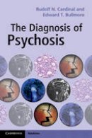 Rudolf N. Cardinal - The Diagnosis of Psychosis - 9780521164849 - V9780521164849