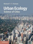 Richard T. T. Forman - Urban Ecology: Science of Cities - 9780521188241 - V9780521188241