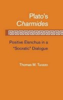 Thomas M. Tuozzo - Plato’s Charmides: Positive Elenchus in a ´Socratic´ Dialogue - 9780521190404 - KSG0034565