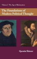 Quentin Skinner - The Foundations of Modern Political Thought: Volume 2, The Age of Reformation - 9780521222846 - V9780521222846