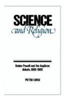 Pietro Corsi - Science and Religion: Baden Powell and the Anglican Debate, 1800–1860 - 9780521242455 - KTS0036332