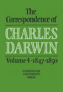 Charles Darwin - The Correspondence of Charles Darwin: Volume 4, 1847–1850 - 9780521255905 - V9780521255905