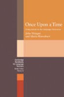 John Morgan - Cambridge Handbooks for Language Teachers: Once upon a Time: Using Stories in the Language Classroom - 9780521272629 - V9780521272629