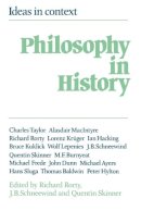 Rorty/Schneewind/Skinner - Philosophy in History: Essays in the Historiography of Philosophy - 9780521273305 - 9780521273305