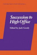 Jack Goody - Succession to High Office - 9780521297325 - KON0586743