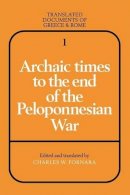 Charles W. Fornara - Archaic Times to the End of the Peloponnesian War - 9780521299466 - V9780521299466