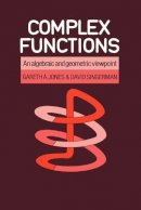 Gareth A. Jones - Complex Functions: An Algebraic and Geometric Viewpoint - 9780521313667 - V9780521313667