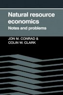 Jon M. Conrad - Natural Resource Economics: Notes and Problems - 9780521337694 - V9780521337694