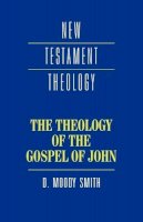 Dwight Moody Smith - The Theology of the Gospel of John - 9780521357760 - V9780521357760