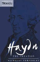 Nicholas Temperley - Cambridge Music Handbooks: Haydn: The Creation - 9780521378659 - V9780521378659