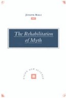 Joseph Mali - The Rehabilitation of Myth: Vico's 'New Science' - 9780521419529 - KSG0033036