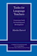 Martin Parrott - Cambridge Teacher Training and Development: Tasks for Language Teachers: A Resource Book for Training and Development - 9780521426664 - V9780521426664