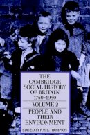 Edited By F. M. L. T - The Cambridge Social History of Britain, 1750–1950 - 9780521438155 - V9780521438155