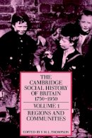 F. M. Thompson - The Cambridge Social History of Britain, 1750–1950 - 9780521438162 - V9780521438162