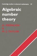 A. Fröhlich - Algebraic Number Theory - 9780521438346 - V9780521438346