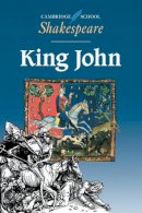 William Shakespeare - King John - 9780521445825 - V9780521445825