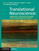 Edited By James E. B - Translational Neuroscience: Applications in Psychiatry, Neurology, and Neurodevelopmental Disorders - 9780521519762 - V9780521519762