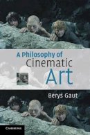 Berys Gaut - A Philosophy of Cinematic Art - 9780521529648 - V9780521529648