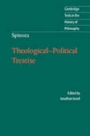 Jonathan Israel - Cambridge Texts in the History of Philosophy: Spinoza: Theological-Political Treatise - 9780521530972 - V9780521530972