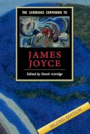 Derek (Ed) Attridge - The Cambridge Companion to James Joyce - 9780521545532 - V9780521545532