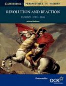 Andrew Matthews - Cambridge Perspectives in History: Revolution and Reaction: Europe 1789-1849 - 9780521567343 - V9780521567343