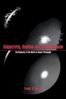 Frank B. Farrell - Subjectivity, Realism, and Postmodernism: The Recovery of the World in Recent Philosophy - 9780521568326 - KSG0032472