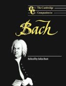 John Butt - The Cambridge Companion to Bach - 9780521587808 - V9780521587808