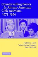 Fredrick C. Harris - Countervailing Forces in African-American Civic Activism, 1973–1994 - 9780521614139 - V9780521614139